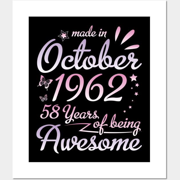 Made In October 1962 Happy Birthday 58 Years Of Being Awesome To Me Nana Mom Aunt Sister Daughter Wall Art by DainaMotteut